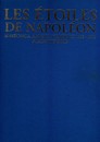 Les étoiles de Napoléon (Maréchaux, Amiraux, Généraux 1792-1815). Alain Pigeard.  Dédicacé par l'auteur. Éditions quatuor