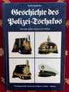 Geschichte des polizei-tshakos. In german...Book about shakos of german police
