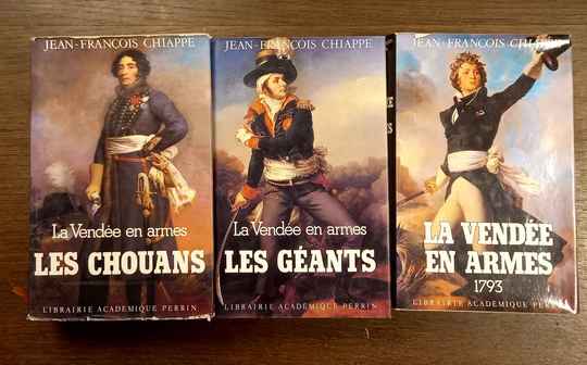 Jean François Chiappe. La Vendée en armes - 3 volumes