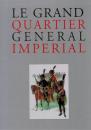Le grand quartier general imperial, by Patrice Courcelle and Ronald Pawly, editions quatuor. Édition limitée - Tirage limité