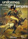  Uniformes et costumes du 1er empire (Relié) de J. BROSSE ET H. LACHOUQUE (Auteurs) 