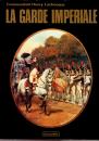 La Garde Impériale par le commandant Henry Lachouque, édition Lavauzelle 192