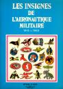 Les insignes de l'aéronautique militaire- 1912-1982- Myrone N. Cuich