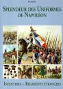 Splendeur des uniformes de Napoléon- Infanterie - Régiments étrangers - Charmy