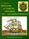 Napoléon, le camp de Boulogne et...La légion d'Honneur. J. Chochois et M.Poultier. Dédicacé par les 2 auteurs!