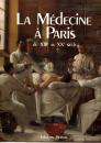 La médecine à Paris du XIII ème au XX ème siècle. Éditions Hervas