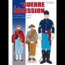 La guerre de sécession - Les armées de l’Union et de la Confédération