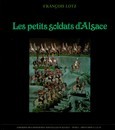 Les petits soldats d'Alsace - François Lotz