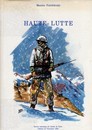 Haute lutte- Maurice Passemard- La 2 ème bataille des Alpes
