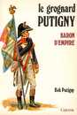 Le grognard Putigny Baron d'Empire, par Bob Putigny.