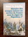 Histoire des troupes suisses au service de France sous le règne de napoléon 1er.