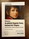 Mémoires du général Auguste Petiet, hussard de l'Empire. Préface de Jean Tulard. Éditions SPM