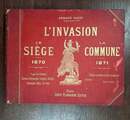 L'invasion, le siège 1870- La Commune 1871, par Armand Dayot. Flammarion -