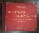 De la régence à la Révolution par Armand Dayot. Flammarion 