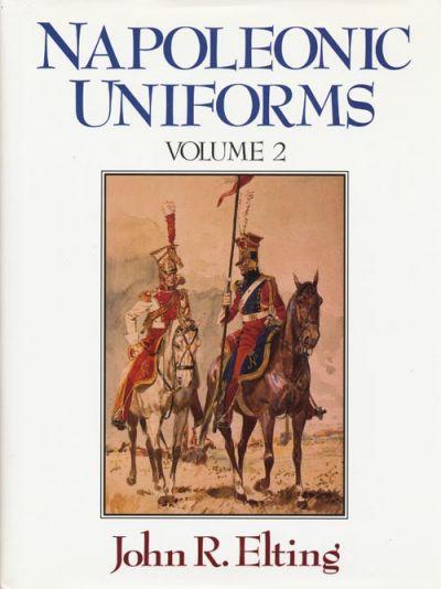 Napoleonic uniforms of John Elting, tomes 1 et 2. IN ENGLISH