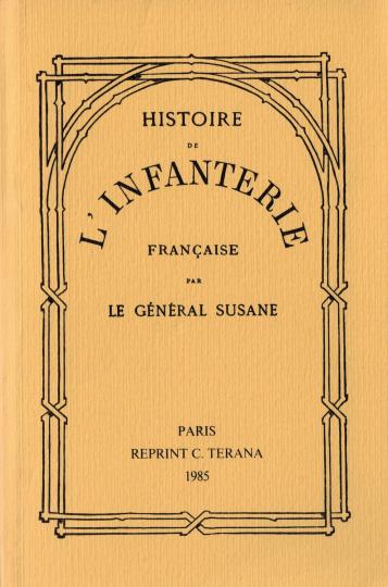HISTOIRE DE L'INFANTERIE FRANCAISE, Général SUSANE