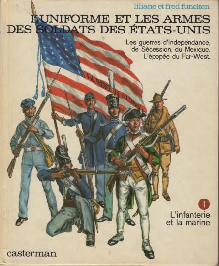 L'uniforme et les armes des soldats des États Unis, l. et f. funcken, tome 1 et 2