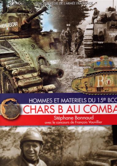 Chars B au combat. : Hommes et matériels du 15e BCC Relié – 10 avril 2003