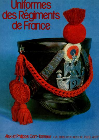 Uniformes des régiments de France. A. et P. Cart-tanneur
