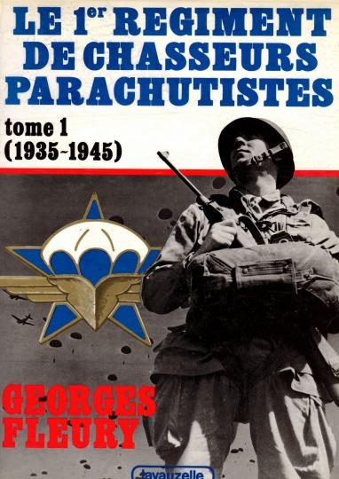 Le 1er régiment de chasseurs parachutistes- Tome I- II et III - Fleury - Lavauzelle