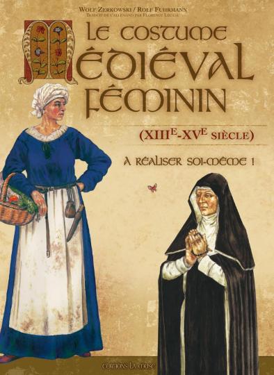 Le costume médiéval féminin- XIIe - XV e siècle. A realiser soi même! - copie