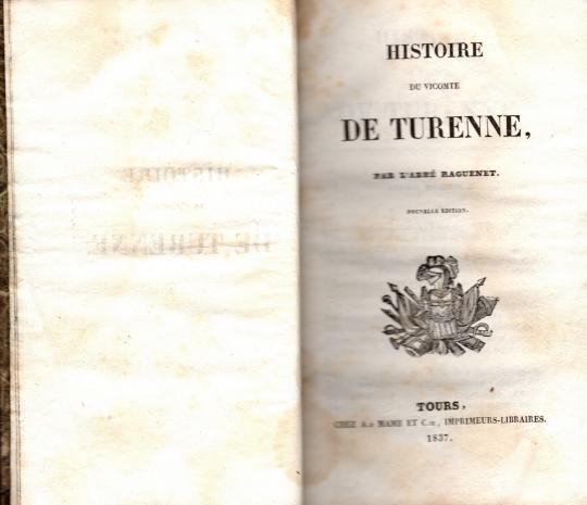 Histoire du vicomte de Turenne par l'abbé Raguenet - 1837 - Mame et Cie à Tours 