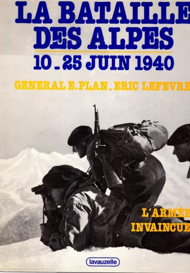 Bataille des Alpes- Album mémorial juin 40 - 1944 /45 - Henri Béraud Éditions Heimdal - copie