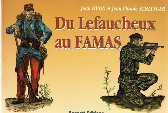 Du Lefaucheux au famas- J Huon et JC Schilinger - Barnett editions