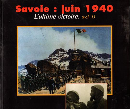 Savoie juin 40 l'ultime victoire, vol 1 - Laurent Demouzon