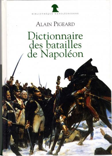 Dictionnaire des batailles de Napoléon - A Pigeard