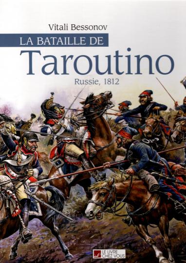 La bataille de Taroutino, Russie 1812 - Vitali Bessonov