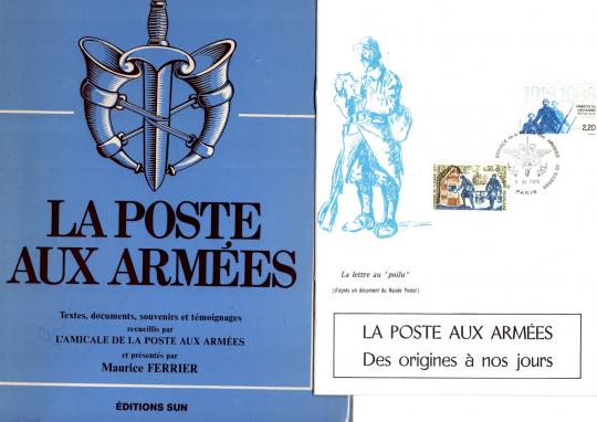 La poste aux armées- Maurice Ferrier - Éditions Sun + Fascicule du SHAT: La poste aux armées des origines à nos jours