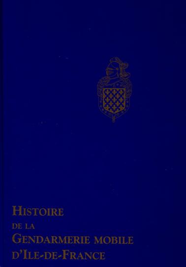 Histoire de la gendarmerie mobile d'Île de France de 1830 à 2006