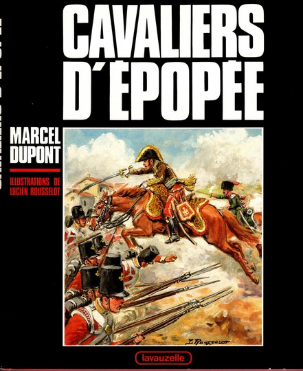 Cavaliers d'épopée. Marcel Dupont. Éditions Lavauzelle