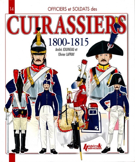 Officiers et soldats des cuirassiers 1800-1815