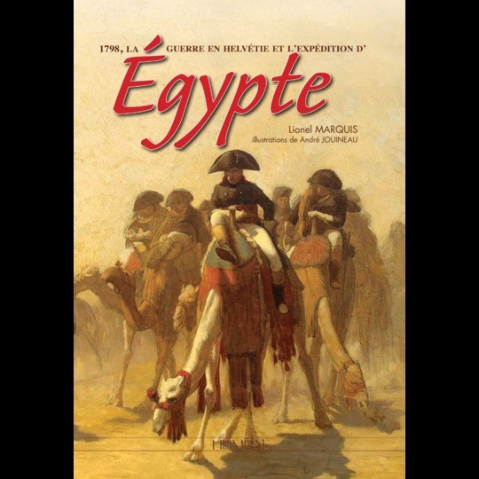 1798, la guerre en Helvétie et la campagne d'Égypte