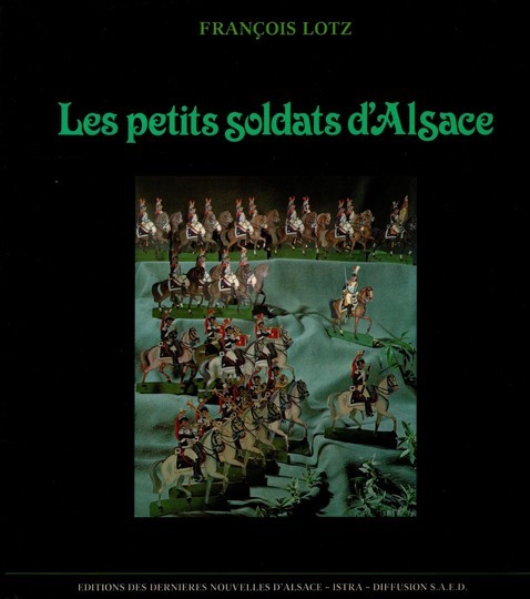 Les petits soldats d'Alsace - François Lotz