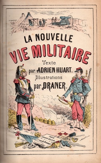 La nouvelle vie militaire - Huart Adrien - Librairie illustrée