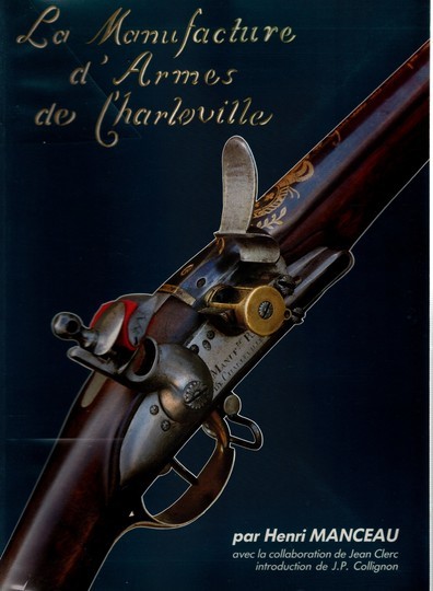 La manufacture d'armes de Charleville - Henri Manceau - 1990