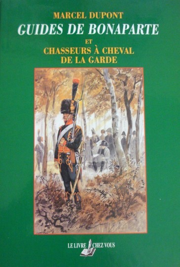 Guides de Bonaparte et chasseurs à cheval de la Garde