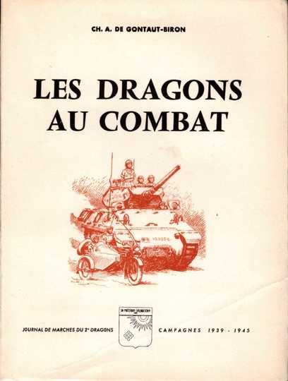 Les dragons au combat, Ch. A. de Gontaut-Biron, Campagne 1939-1945 du 2 ème dragon
