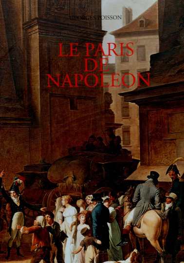 Le Paris de Napoléon, Georges Poisson, Éditions quatuor