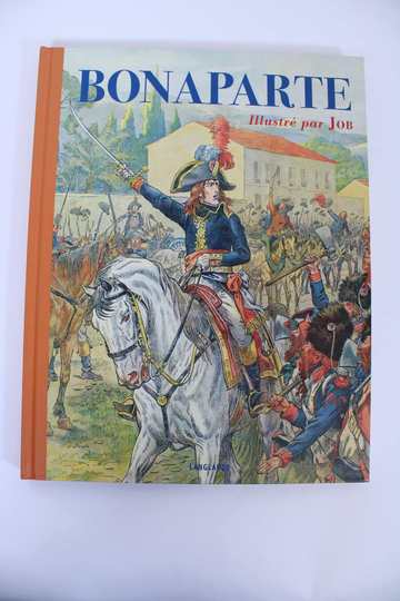 Bonaparte, par Job, textes par Montorgueil, éditions Lauglade.