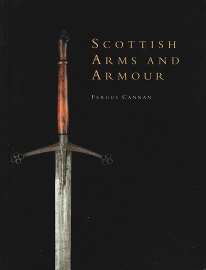 Scottish arms and armour. Fergus Cannan. In english!