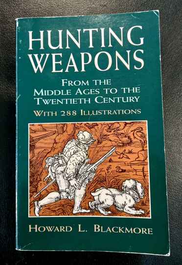 Hunting weapons from the middle age to the 20 th century. Howard L. Blackmore
