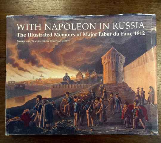 With napoleon in Russia, by Faber du  Faur 1812