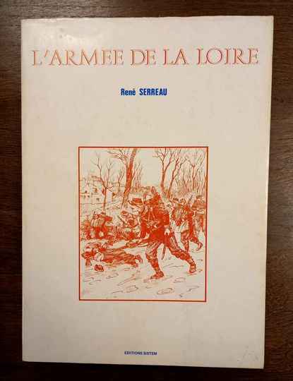 L'armée de la Loire. René Serreau