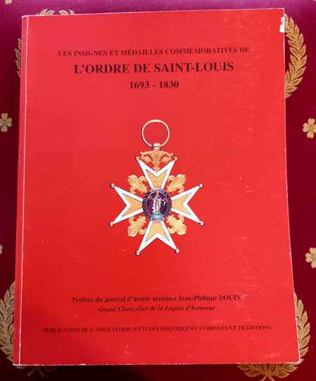 Les insignes et médailles de l'Ordre de Saint  Louis. 1693 - 1830. Numéroté 125/350