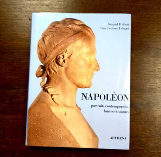 Napoléon. Portraits contemporains, bustes et statues. G Hubert. G Ledoux-Lebard