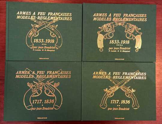 ARMES À FEU FRANÇAISES, MODÈLES RÉGLEMENTAIRES 1717-1918, collection complète des 4 volumes, Jean Boudriot